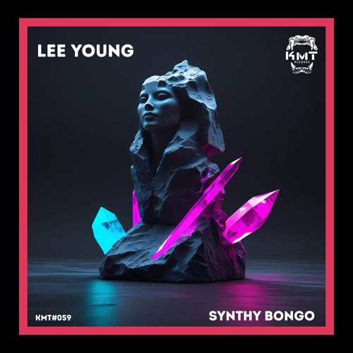 PREMIERE: Lee Young - Synthy Bongo (Original Mix)[KMT Records]