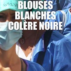 View EBOOK 💝 Blouses blanches, colère noire: Essais - documents (French Edition) by