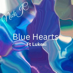 NickJC Blue Hearts Ft Lukexi