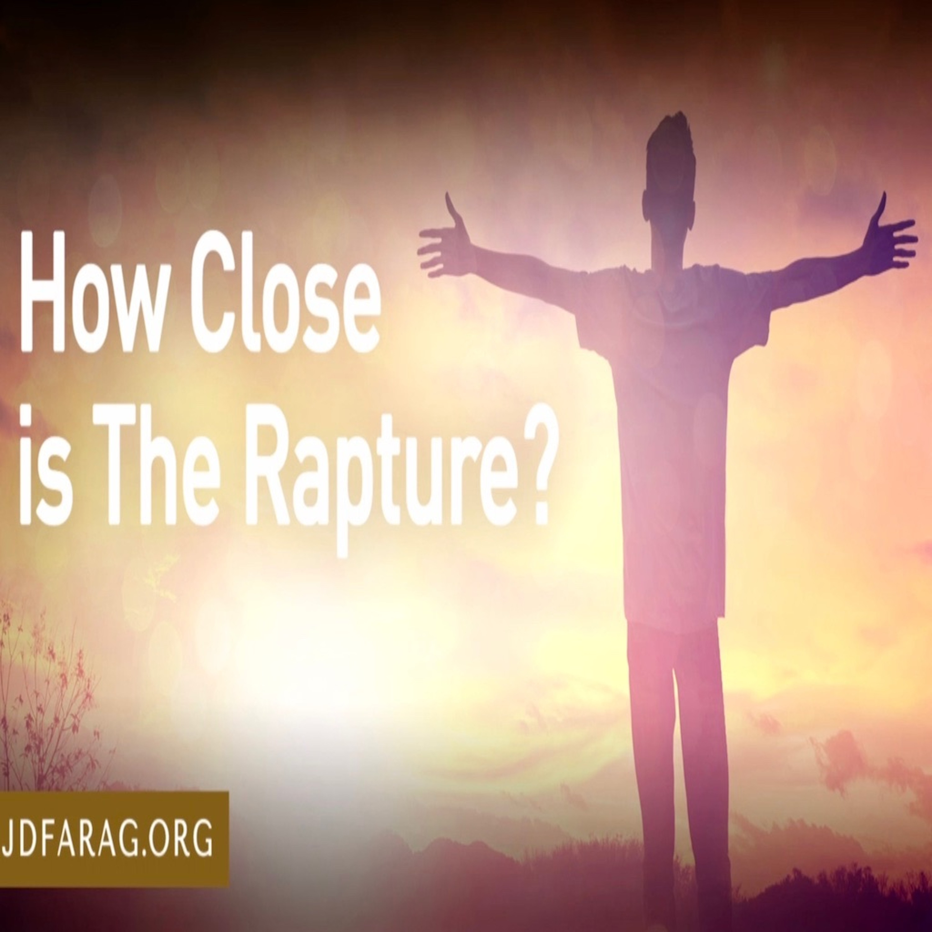 How Close Is The Rapture - JD Farag episode artwork