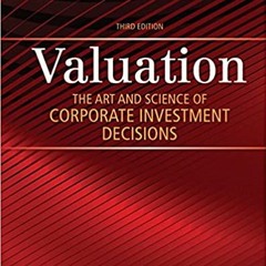 [PDF] DOWNLOAD READ Valuation: The Art and Science of Corporate Investment Decisions (3rd Edition) (