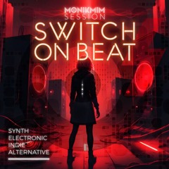 SWITCH ON BEAT monikmim djset
