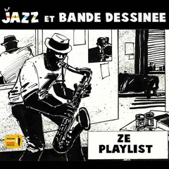 Jazz & bande dessinée: ze playlist !