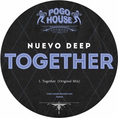 NUEVO DEEP - Together (Original Mix) PHR318 ll POGO HOUSE