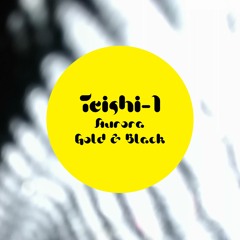 Teishi - 1 Gold & Black