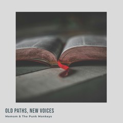 Old Paths, New Voices