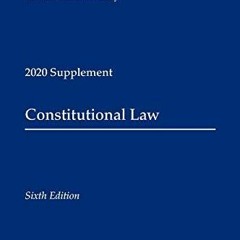 [PDF] DOWNLOAD EBOOK Constitutional Law: 2020 Supplement (Supplements) android