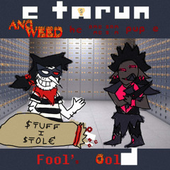 /PIPEJAM 2!!\ Fool's Gold ~ /ANG WEED hasmsp\