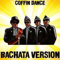 Bachata Coffin Dance 2020