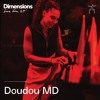 Doudou MD - Live From Dimensions 24' DJ mix artwork - Electronic music tracklist cover image