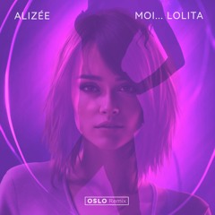 Alizée - Moi... Lolita (Oslo Remix)