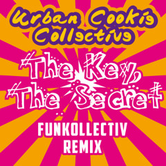 The Key, The Secret (Funkollectiv Remix) [Filtered due copyright - download for full track]
