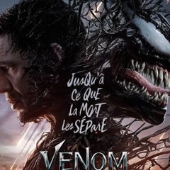 FILMs-VOIR! Venom: The Last Dance Streaming VF [FR] Complet
