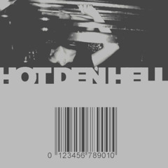 HOT DEN HELL