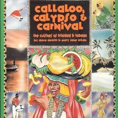 kindle👌 Callaloo, Calypso & Carnival: The Cuisine of Trinidad and Tobago