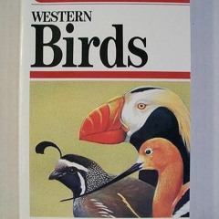 ✔read❤ A Field Guide to Western Birds: A Completely New Guide to Field Marks of All