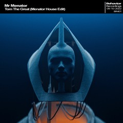 Mr Menator - Tom The Great (Menator House Edit) (Out Now)