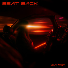 Avi Sic - Seat Back (Extended Mix)