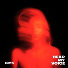 LUKE G - Hear My Voice