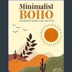 {ebook} ⚡ Minimalist Boho Coloring Book for Adults: A Collection of Relaxing Designs, Mindful Land