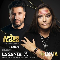 El After de Loca Ep 133 La Santa + Amaro