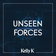 Kelly K - Unseen Forces