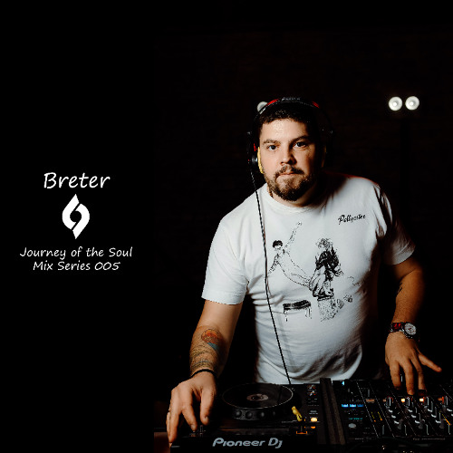 Journey of the Soul Mix Series 005 - Breter