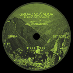"El Paso Del Gigante" 21RBA Tech-House Remix - Less Drums Version