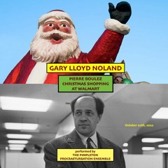 PIERRE BOULEZ CHRISTMAS SHOPPING AT WALMART, Op. 139, No. 5