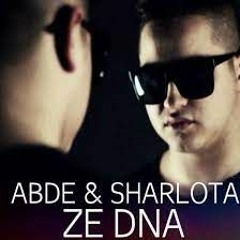 Abde, Sharlota - Ze Dna Rhythm Remix