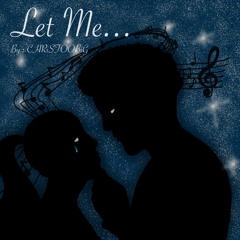 Let Me...