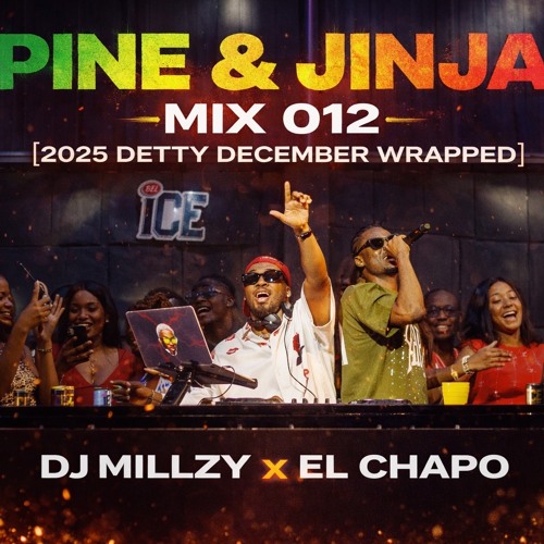 Stream PINE & JINJA MIX 012 [2025 DETTY DECEMBER WRAPPED] by DJ