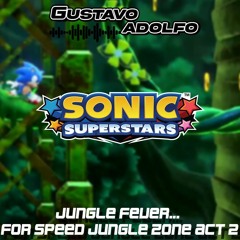 Jungle Fever... For Speed Jungle Zone Act 2 (Sonic Superstars Unofficial OST)