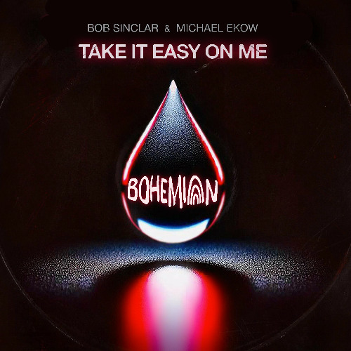 TAKE IT EASY - BOB SINCLAR (BOHEMIAN Afroboot)