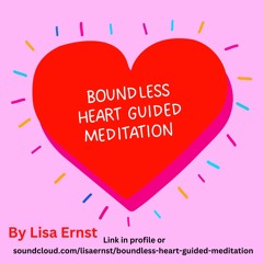 Boundless Heart Guided Meditation