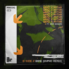 Wraz & Mythm & Grim Sickers - BANE (Hypho Remix)