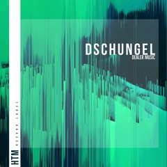 Dealer Music - Dschungel (Original Mix) HTM 001