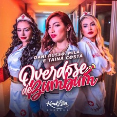 Dani Russo, Mila e Tainá Costa - Overdose de Bumbum (DJ RD)