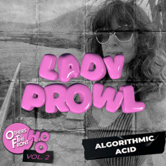 Lady Prowl - Algorithmic Acid
