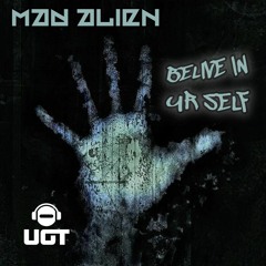 Mad Alien - Belive In  Ur Self