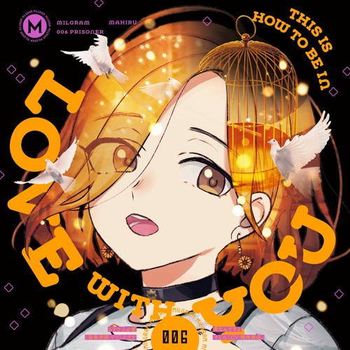 MILGRAM / Mahiru - This Is How To Be In Love With You