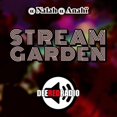 Slow TECH | Anahï @AE // Stream Garden ° DeeRedRadio 🔊