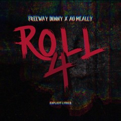 Roll 4 (feat. AO Meally)