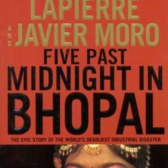 READ EBOOK 📙 Five Past Midnight in Bhopal: The Epic Story of the World's Deadliest I