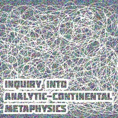 Jeffrey Bell - An Inquiry into Analytic-Continental Metaphysics