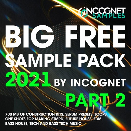 BIG FREE SAMPLE PACK By Incognet 2021. PART 2 [FREE 799 MB of Samples, Presets, Loops, Kits, Shots]