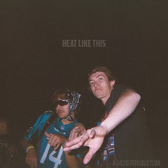 Heat Like This