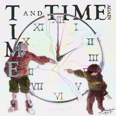 UNDERSWAP // TIME AND TIME AGAIN