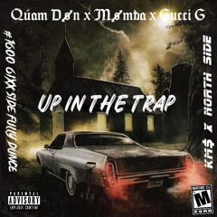 Up in the trap ft. Momba x Gucci G