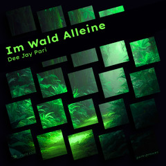 COMING SOON: Dee Jay Pari - Im Wald alleine